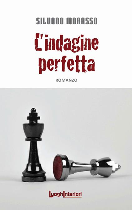 L'indagine perfetta - Silvano Morasso - copertina