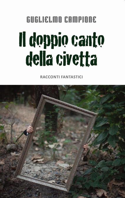 Il doppio canto della civetta - Guglielmo Campione - copertina