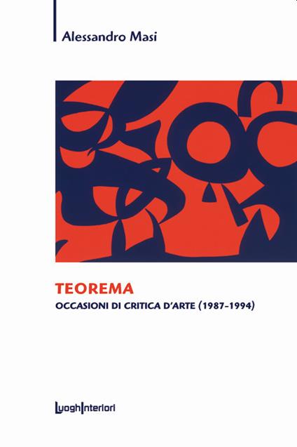 Teorema. Occasioni di critica d'arte (1987-1994) - Alessandro Masi - copertina
