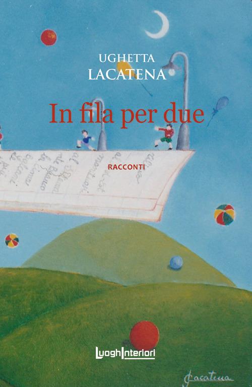 In fila per due - Ughetta Lacatena - copertina