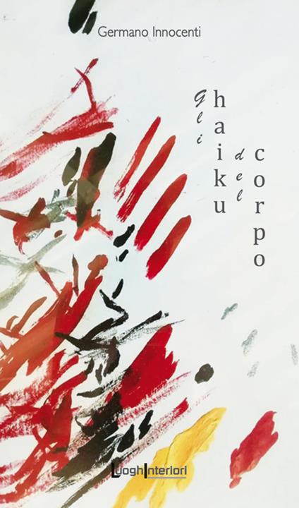 Gli haiku del corpo - Germano Innocenti - copertina