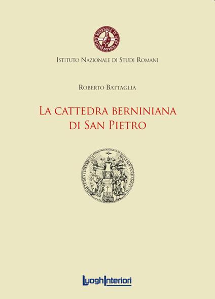 La cattedra berniniana di San Pietro - Roberto Battaglia - copertina