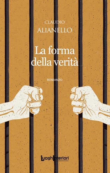 La forma della verità - Claudio Alianello - copertina