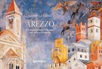 Arezzo. Un viaggio nella memoria tra miti e leggende