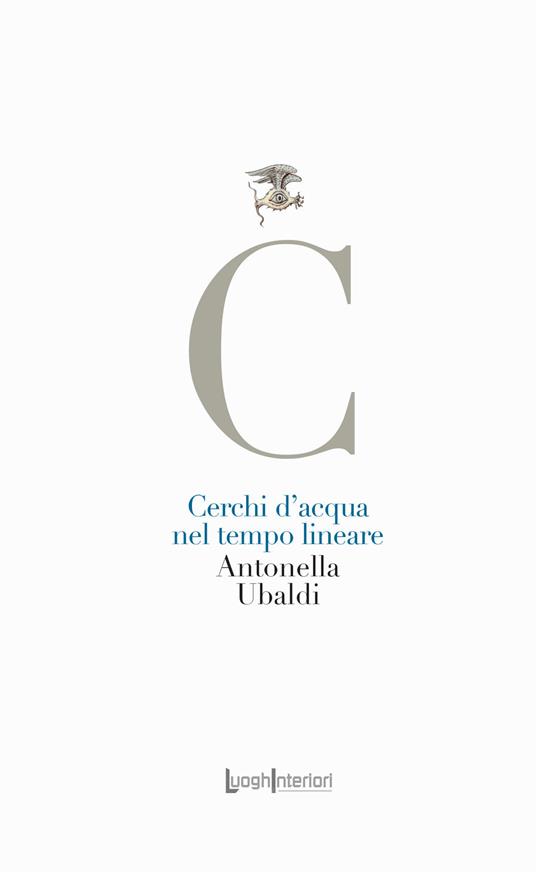 Cerchi d'acqua nel tempo lineare - Antonella Ubaldi - copertina
