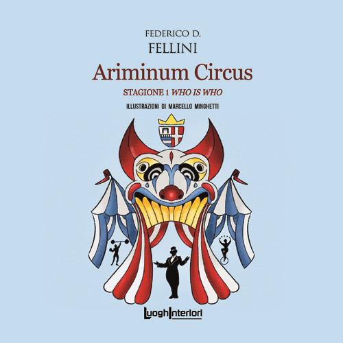 Ariminum Circus. Stagione 1 Who is Who - Marco Minghetti - copertina