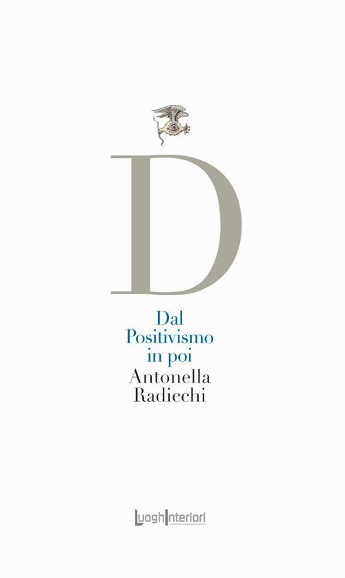 Dal Positivismo in poi - Antonella Radicchi - copertina