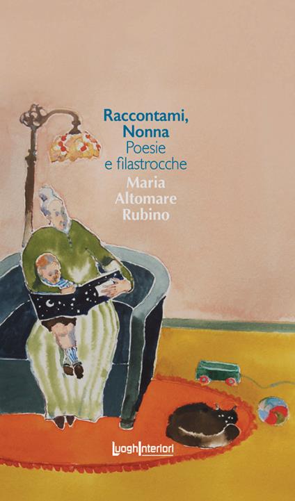 Raccontami, nonna. Poesie e filastrocche. Ediz. a colori - Maria Altomare Rubino - copertina