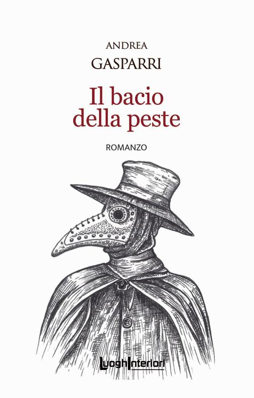 Il bacio della peste - Andrea Gasparri - copertina