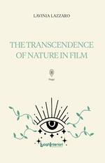 The transcendence of nature in film. Ediz. multilingue