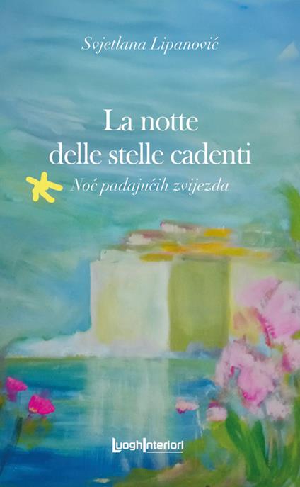 La notte delle stelle cadenti - Svjetlana Lipanovic - copertina