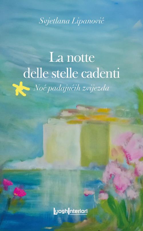 La notte delle stelle cadenti - Svjetlana Lipanovic - copertina