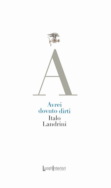 Avrei dovuto dirti - Italo Landrini - copertina