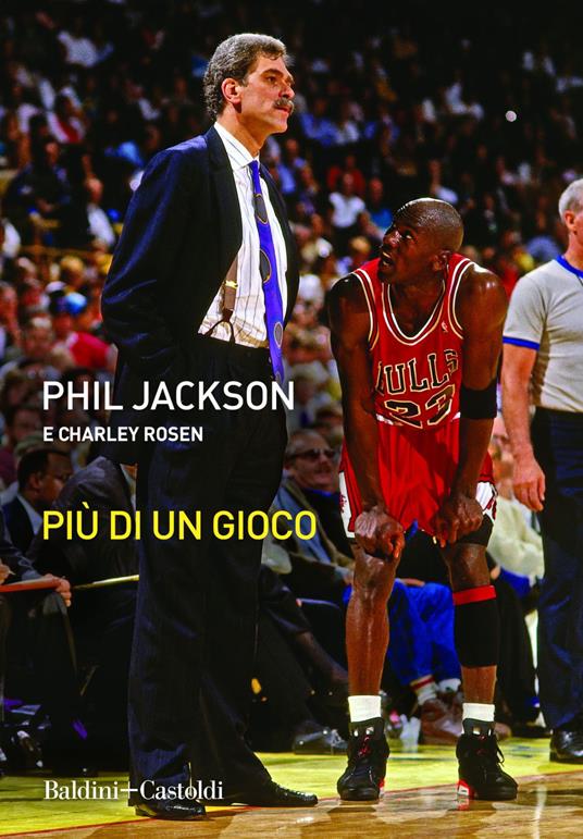 Più di un gioco - Phil Jackson,Charley Rosen,R. Vianello - ebook