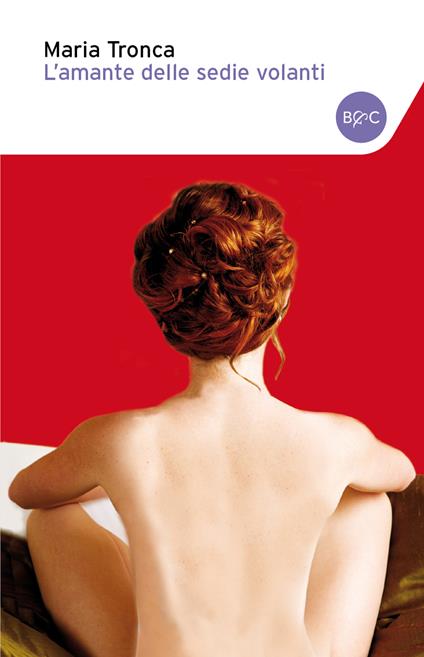 L' amante delle sedie volanti - Maria Tronca - ebook