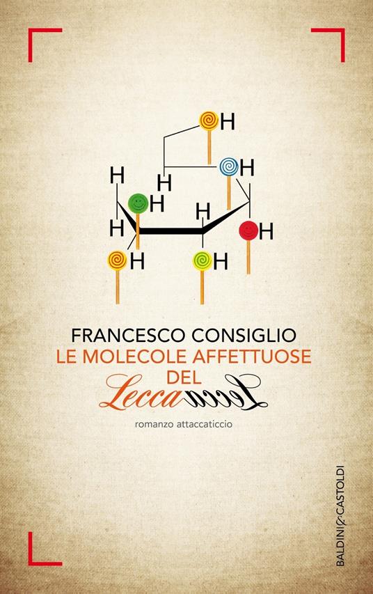 Le molecole affettuose del lecca lecca - Francesco Consiglio - ebook