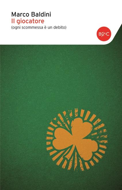 Il giocatore (ogni scommessa è un debito) - Marco Baldini - ebook