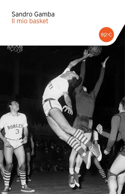 Il mio basket - Sandro Gamba,Vanni Spinella - ebook