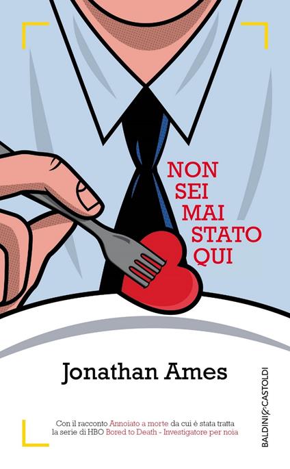 Non sei mai stato qui - Jonathan Ames,Susanna Bourlot - ebook
