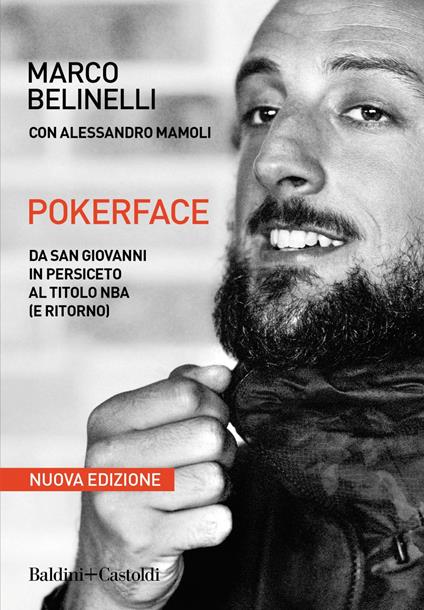 Pokerface. Da San Giovanni in Persiceto al titolo NBA - Marco Belinelli,Alessandro Mamoli - ebook