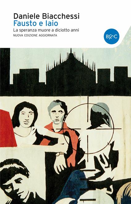Fausto e Iaio. La speranza muore a diciotto anni - Daniele Biacchessi - ebook