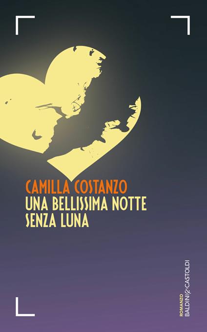 Una bellissima notte senza luna - Camilla Costanzo - ebook
