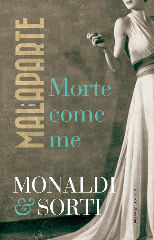 Malaparte. Morte come me - Rita Monaldi,Francesco Sorti - ebook
