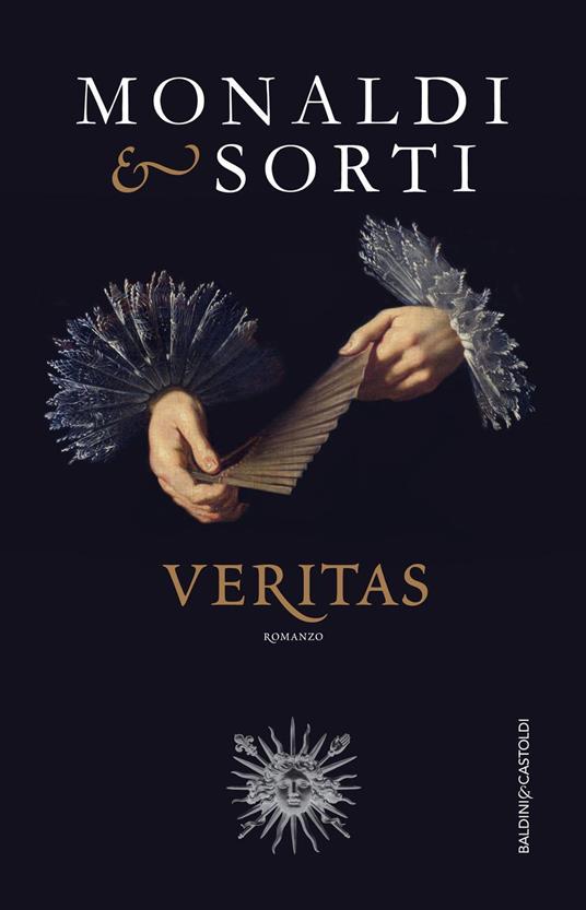 Tutti gli uomini dell'imperatore. Veritas - Rita Monaldi,Francesco Sorti - ebook