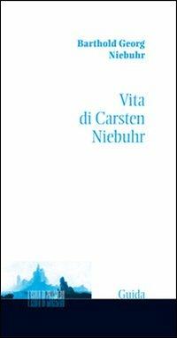 Vita di Carsten Niebuhr - Barthold Georg Niebuhr - copertina