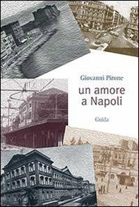 Un amore a Napoli - Giovanni Pirone - copertina