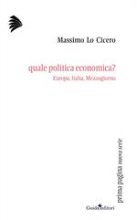 Quale politica economica? Europa, Italia, Mezzogiorno