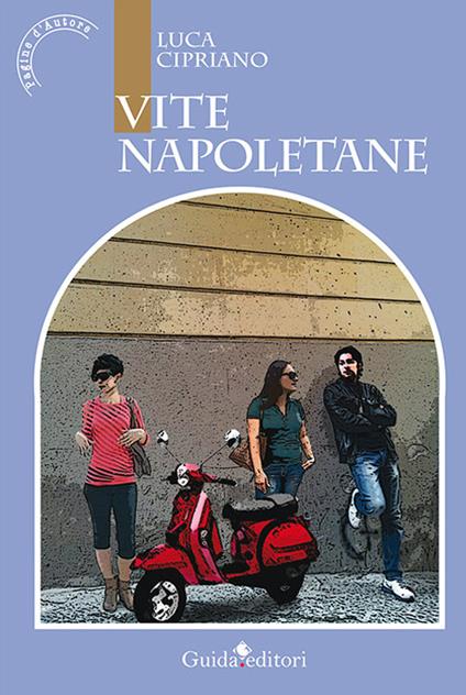 Vite napoletane - Luca Cipriano - copertina