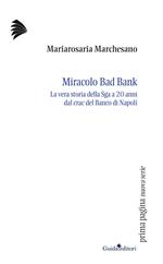 Miracolo bad bank. La vera storia della Sga a venti anni dal crac del Banco di Napoli