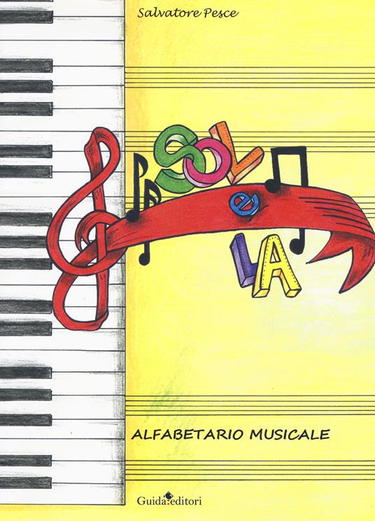 Sol e la. Alfabetario musicale - Salvatore Pesce - copertina