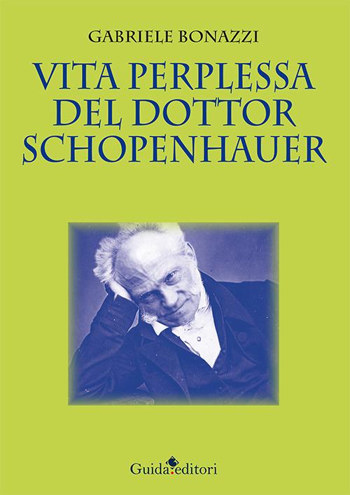 Vita perplessa del dottor Schopenhauer - Gabriele Bonazzi - copertina