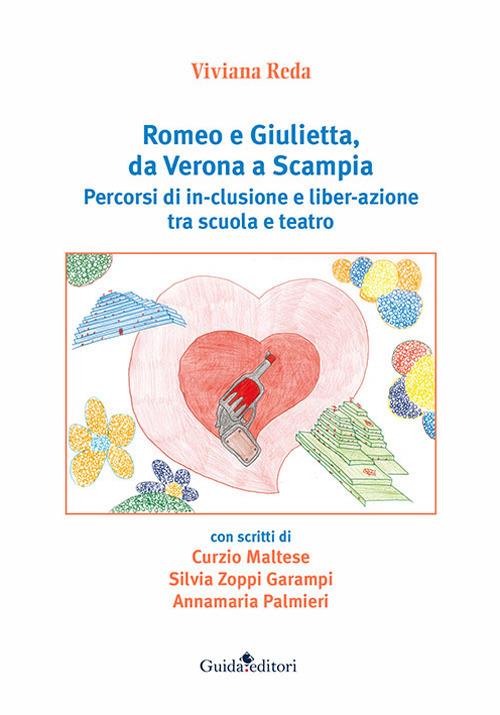 Romeo e Giulietta, da Verona a Scampia. Percorsi di in-clusione e liber-azione tra scuola e teatro - Viviana Reda - copertina