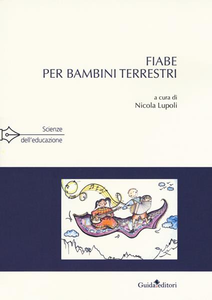 Fiabe per bambini terrestri - Nicola Lupoli - copertina