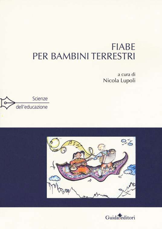 Fiabe per bambini terrestri - Nicola Lupoli - copertina