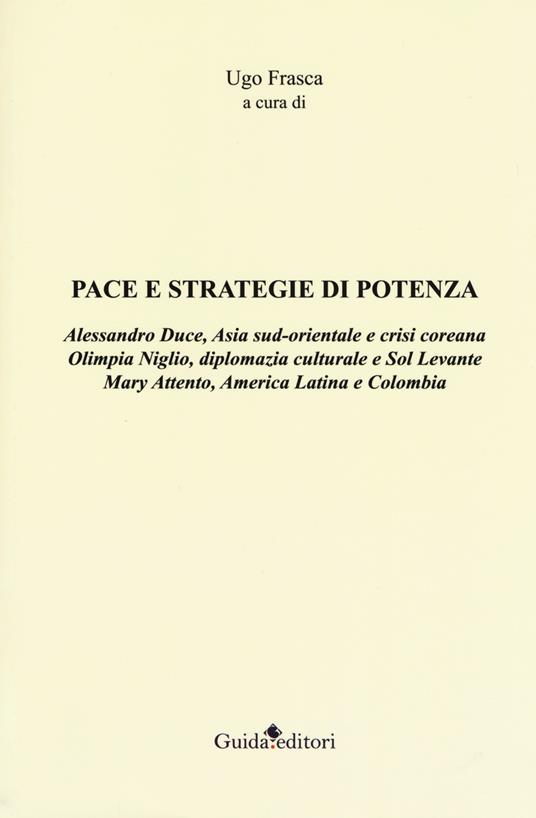 Pace e strategie di potenza - Alessandro Duce,Olimpia Niglio,Mary Attento - copertina