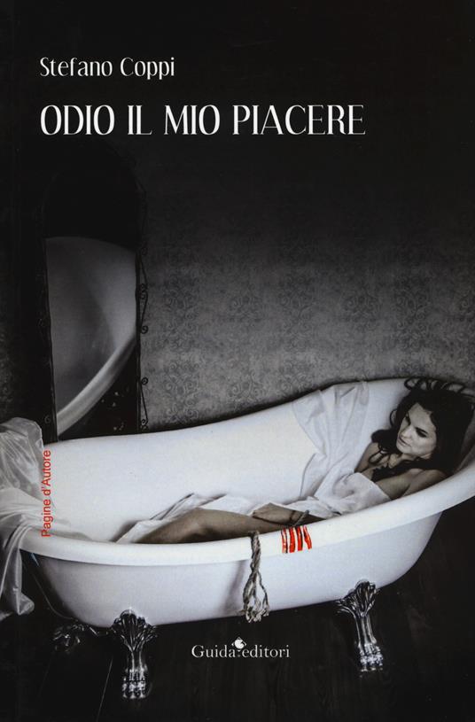 Odio il mio piacere - Stefano Coppi - copertina