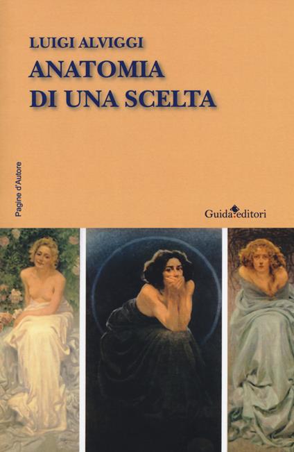 Anatomia di una scelta - Luigi Alviggi - copertina