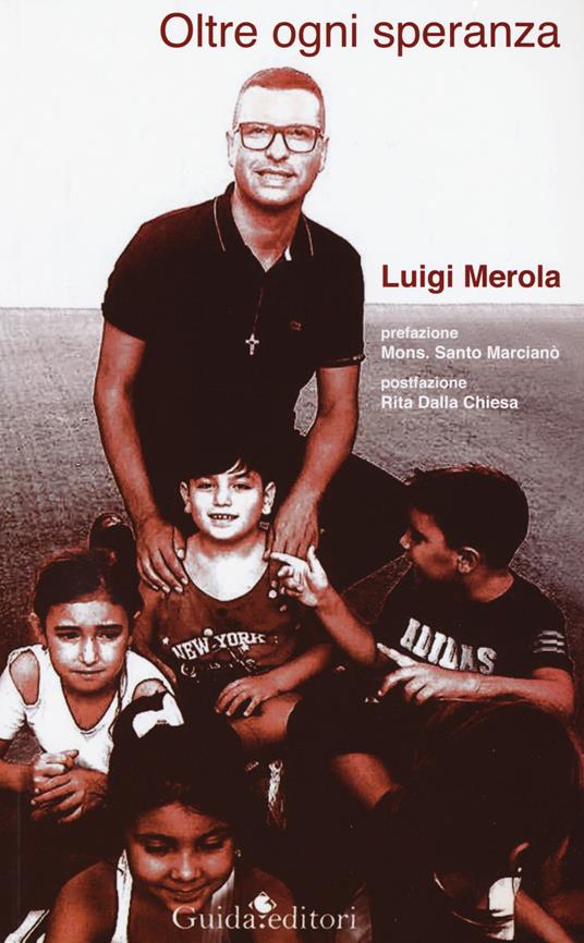 Oltre ogni speranza - Luigi Merola - copertina