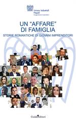 Un «affare» di famiglia. Storie romantiche di giovani imprenditori