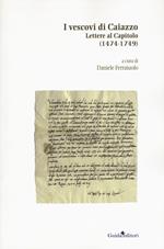 I vescovi di Caiazzo. Lettere al Capitolo (1474-1749)