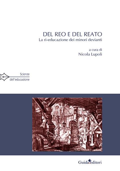 Del reo e del reato. La ri-educazione dei minori devianti - copertina