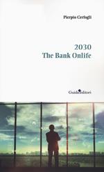 2030. The bank onlife