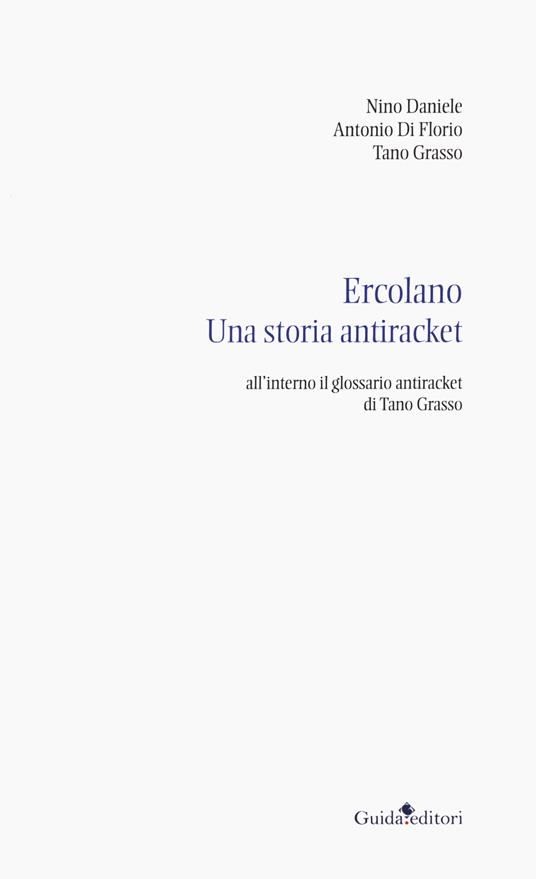 Ercolano. Una storia antiracket - Nino Daniele,Antonio Di Florio,Tano Grasso - copertina