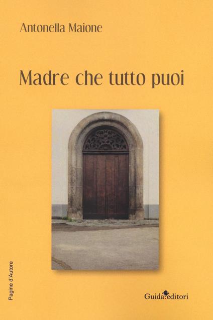 Madre che tutto puoi - Antonella Maione - copertina