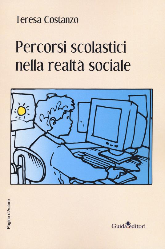 Percorsi scolastici nella realtà sociale - Teresa Costanzo - copertina