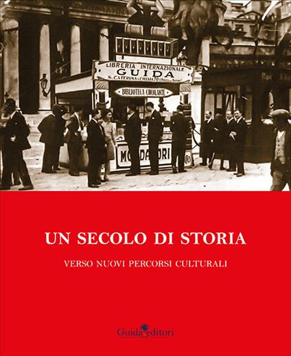 Un secolo di storia. Verso nuovi percorsi culturali - copertina